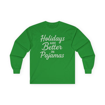 Holidays Are Better in Pajamas Men's Long Sleeve Tee
